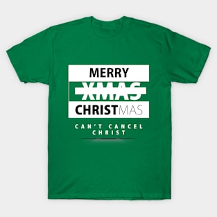 MERRY CHRISTMAS CAN'T CANCEL CHRIST T-Shirt